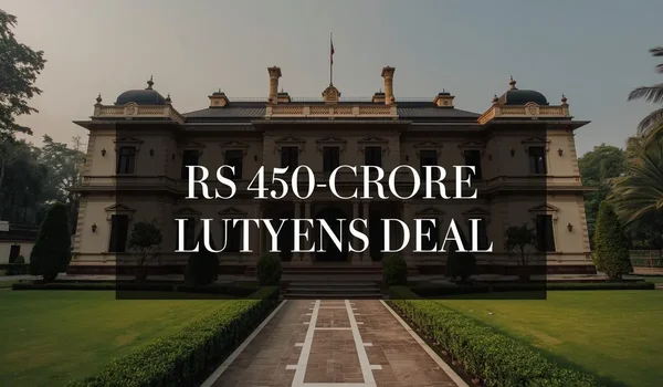 Featured Image of Prestige Exits Lutyens Delhi Plan, Sells Bungalow for ₹450 Crore 