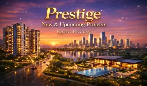 Featured Image of New Prestige Apartments Near Kokapet Hyderabad In 2026 Prices Plans And Key Details